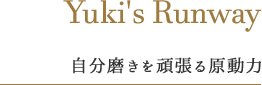 Yuki's Runway